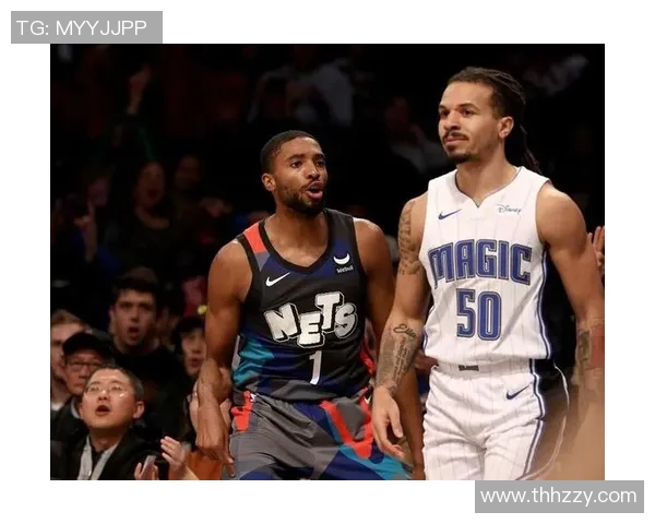 篮网与魔术精彩对决回放17号比赛全程回顾与精彩瞬间分析